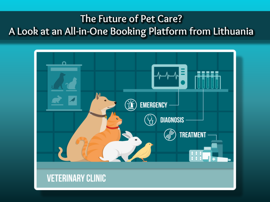 The Future of Pet Care? A Look at an All-in-One Booking Platform from Lithuania