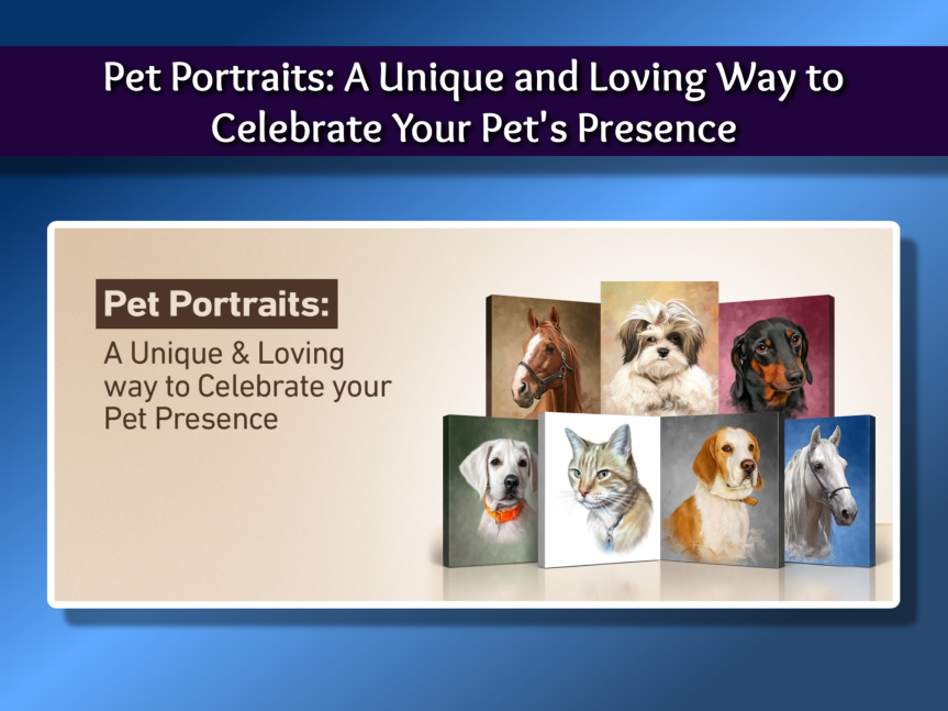 Forever Keep Your Pet’s Memory with a Beautiful Painting