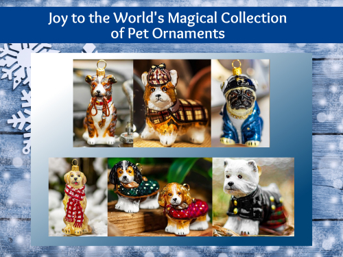 Joy to the World’s Magical Collection of Pet Ornaments