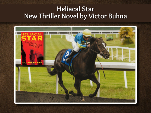 Heliacal Star – No Matter How Fast You Are, the Past Has a Way of Catching Up (New Thriller by Victor Bahna)