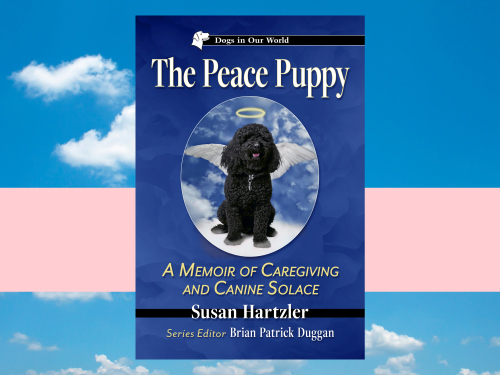 New Memoir Sheds Light on the Caregiving Crisis in America  with a Unique Canine Twist